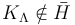 K_\Lambda\notin \bar{H}